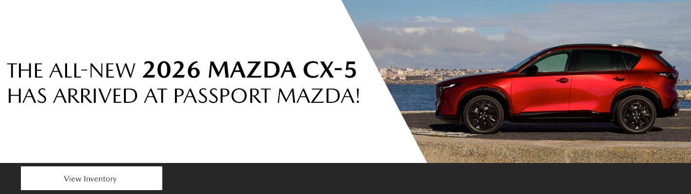 The all-new 2026 Mazda CX-5 has arrived at Passport Mazda!